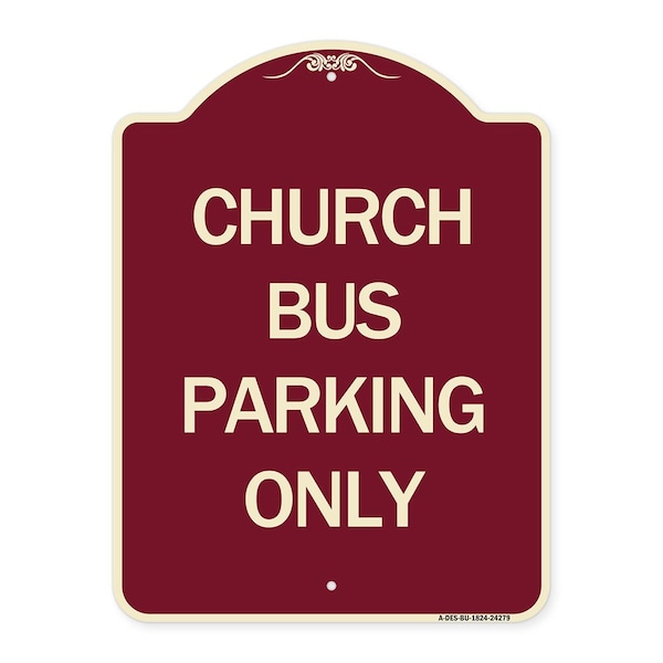 Signmission Church Bus Parking Only Heavy-Gauge Aluminum Architectural Sign, 24" x 18", BU-1824-24279 A-DES-BU-1824-24279 - main
